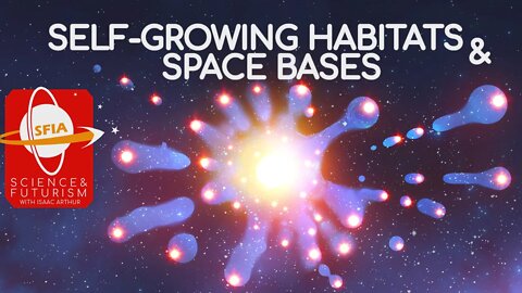 Self-Growing Habitats & Space Bases