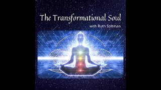 23 November 2022 ~ The Transformational Soul ~ Ep 99