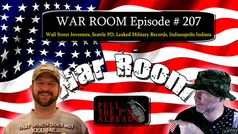 PTPA (WAR ROOM Ep 207): Wall Street, Seattle PD, Leaked Military Records, Indianapolis Indians