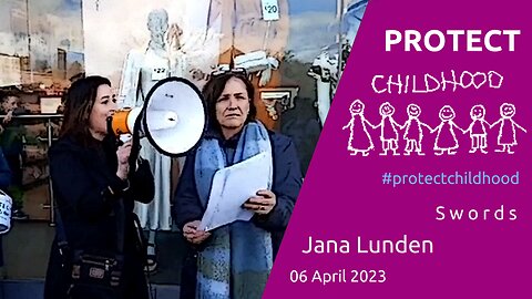 Jana Lunden - Hold The Line to #ProtectChildHood - Swords, 06 April 2023
