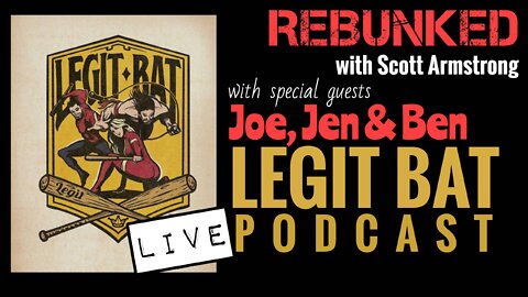 REBUNKED #013 | Joe, Jen & Ben | Legit Bat Podcast LIVE