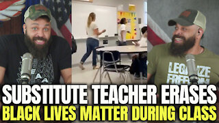 Substitute Teacher Erases Black Lives Matter During Class