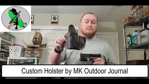Custom Holster by MK Outdoor Journal
