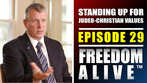 Standing Up for Judeo-Christian Values - Freedom Alive™ Ep29
