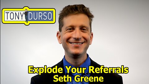 Explode Your Referrals with Seth Greene on The Tony DUrso Show