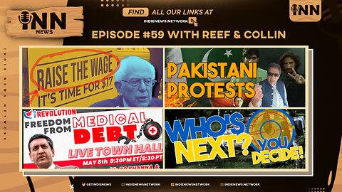 INN News #59 | RAISE THE WAGE, Pakistani PROTESTS, FREEDOM From Medical Debt, WHO’S NEXT?