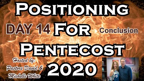 Positioning for Pentecost 2020 Day 14 of 14 Conclusion Part 1 Your Confidence had Great Reward