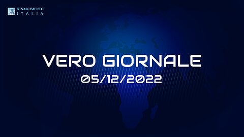 VERO GIORNALE, 05.12.2022 – Il telegiornale di FEDERAZIONE RINASCIMENTO ITALIA