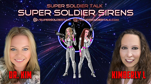 Super Soldier Sirens – Dr Kim and Kimberly Lusanna