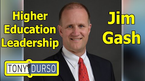 Higher Education Leadership with Jim Gash on The Tony DUrso Show