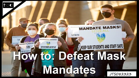 How to Stop Mask Mandates - JTS08232023