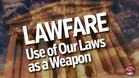 Lawfare: Using the Law as a Weapon is a Crime! Title 18 USC sec. 242