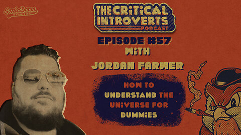 The Critical Introverts #57 How to understand the Universe For Dummies