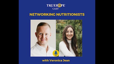 EP45: Networking Nutritionists with Veronica Jean
