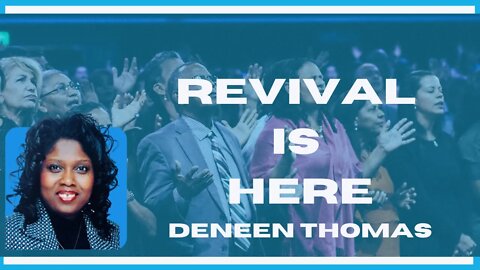 Revival is Here: Deneen Thomas