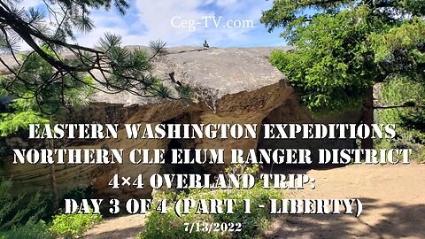 EWE North Cle Elum Ranger District 4×4 Overland Trip: Day 3 (Part 1 - Liberty) - 7/13/2022
