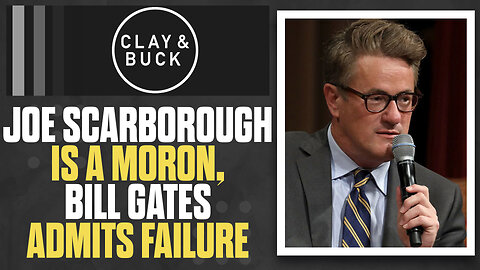 Joe Scarborough Is A Moron Even Bill Gates Admits Failure