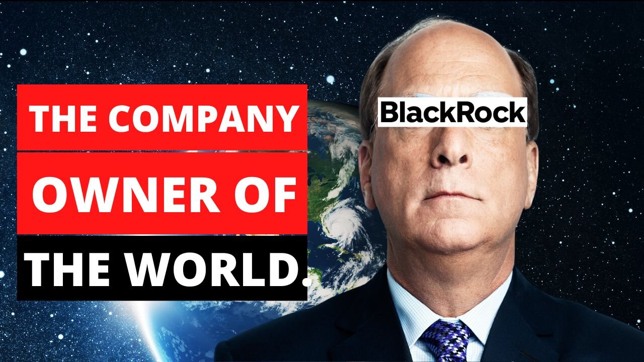 BLACKROCK THE COMPANY OWNER OF THE WORLD   ASExg.qR4e Small BLACKROCK THE COMPANY OWNER 