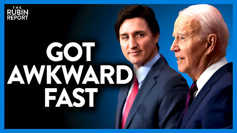 Biden's Meeting with Trudeau Got Awkward Faster Than Expected | Direct Message | Rubin Report