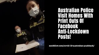 Australian Police Visit Homes With Print Outs Of Facebook Anti-Lockdown Posts!