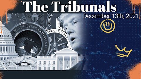 The Tribunals - December 13th, 2021