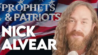 Prophets and Patriots Episode 79: Nick Alvear | Watch THE GREATEST SHOW ON EARTH Today!