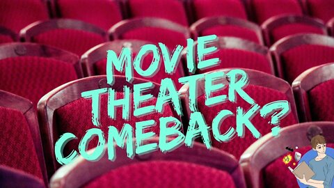 Are Movie Theaters Coming Back? W/ JesterBell