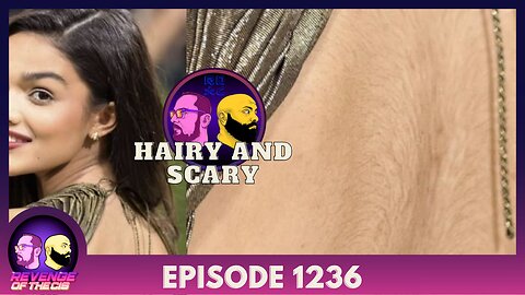 Episode 1236: Hairy And Scary