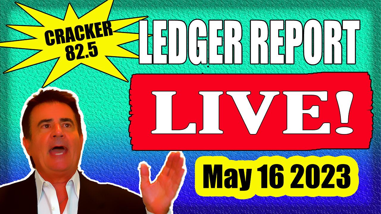 Cracker 82.5 Ledger Report - LIVE 8am EASTERN- May 16 2023