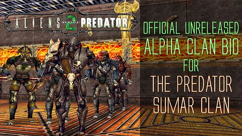 Aliens vs Predator 2 - Alpha Clan Bio - The Predator Sumar Clan