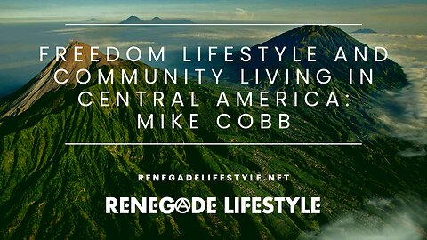 Freedom Lifestyle and Community Living in Central America: Mike Cobb