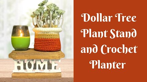 Dollar Tree Plant Stand and Crochet Planter | Dollar Tree Decor DIY | Dollar Tree Diy