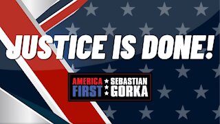 Justice is Done! Sebastian Gorka on AMERICA First