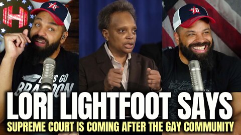 Lori Lightfoot Says Supreme Court Is Coming After The Gay Community