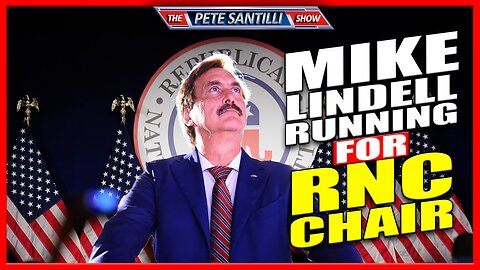 Mike Lindell Is Running For Chair Of The RNC - He Needs Your Support Now More Than Ever!