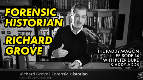 Richard Grove - Whistleblower - Grand Theft World - Forensic Historian