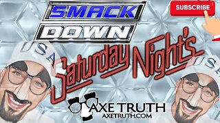 10/1/22 SNL with AxeTruth - Saturday NIght Smackdown