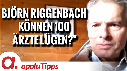 Interview mit Dr. Björn Riggenbach – "Können 100 Ärzte lügen?"