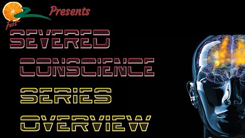 Severed Conscience - Series Overview