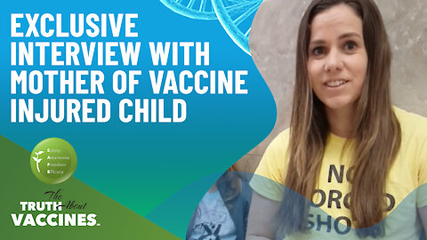 The Truth About Vaccines Exclusive Interview with Mother of Vaccine Injured Child