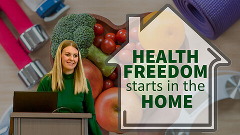 Cassidy Gundersen, Health Freedom Starts in the Home