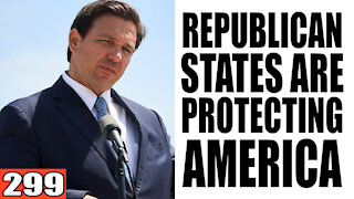 299. Republican States are PROTECTING America