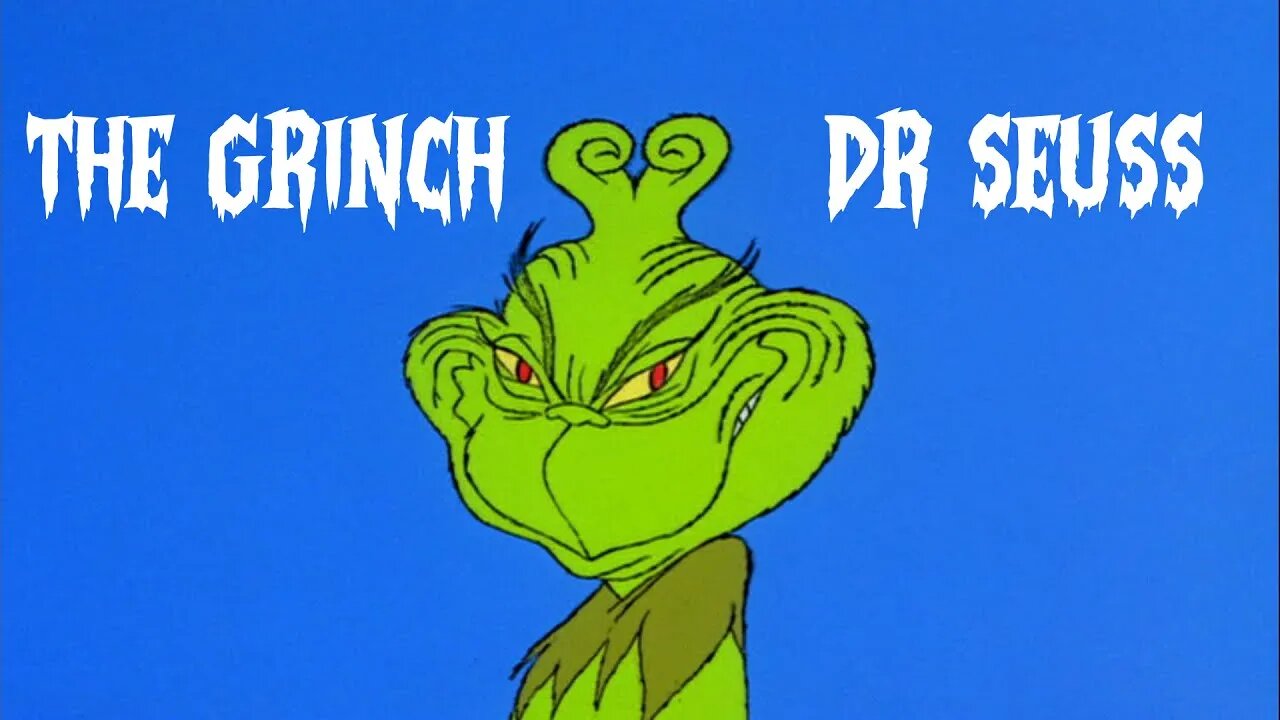 "You're A Mean One, Mr. Grinch" from the 1966 Dr. Seuss classic "How