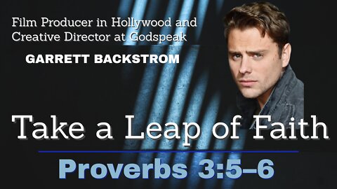 Take a Leap of Faith | Garrett Backstrom