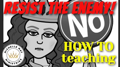 RESIST the enemy: HOW TO