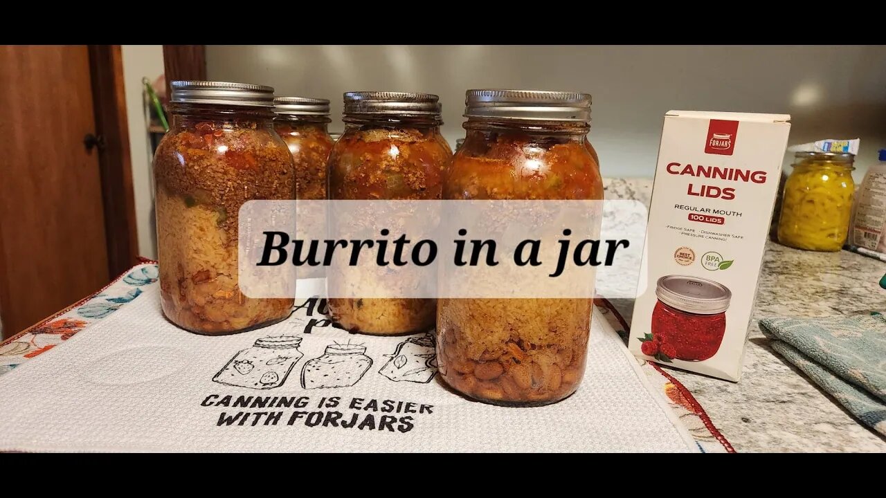 Burritos in a jar what really? burrito canning Fyreflye's Follies