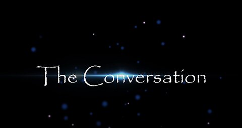 The Conversation Audio Drama with Video Elements