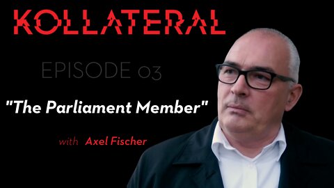 KOLLATERAL #3 - The Member of Parliament
