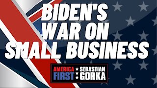 Biden's war on small business. Elaine Parker with Sebastian Gorka on AMERICA First
