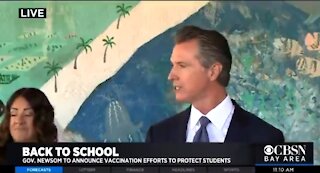 Newsom: CA Is First State to Mandate Vaccines For ALL School Staff